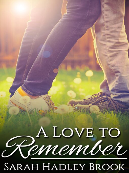 Title details for A Love to Remember by Sarah Hadley Brook - Available